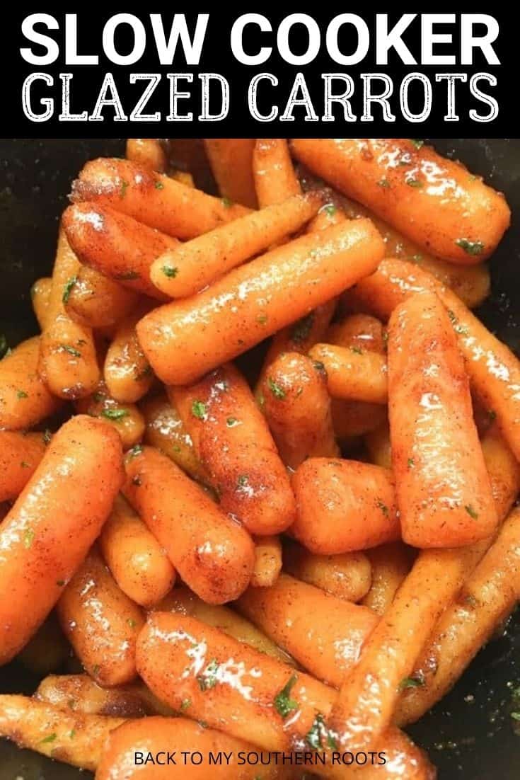 Slow Cooker Glazed Carrots - Back To My Southern Roots