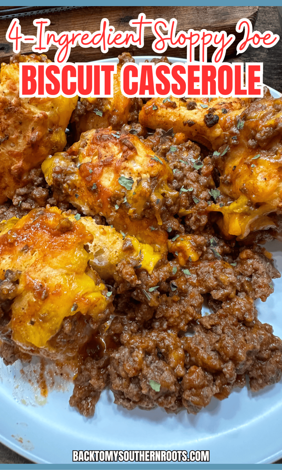 4 Ingredient Sloppy Joe Biscuit Casserole Back To My Southern Roots